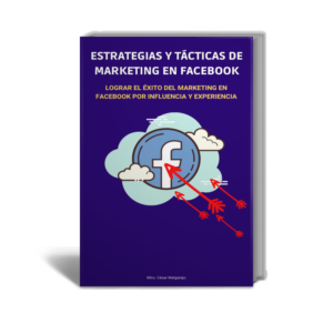 Estrategias y Tácticas de Marketing en Facebook